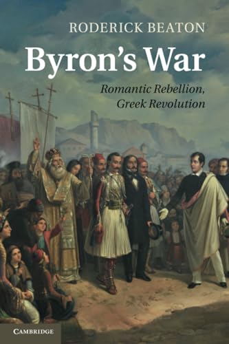 Byron's War — Roderick Beaton Byron's War — Roderick Beaton